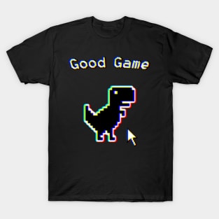 Good game T-Shirt